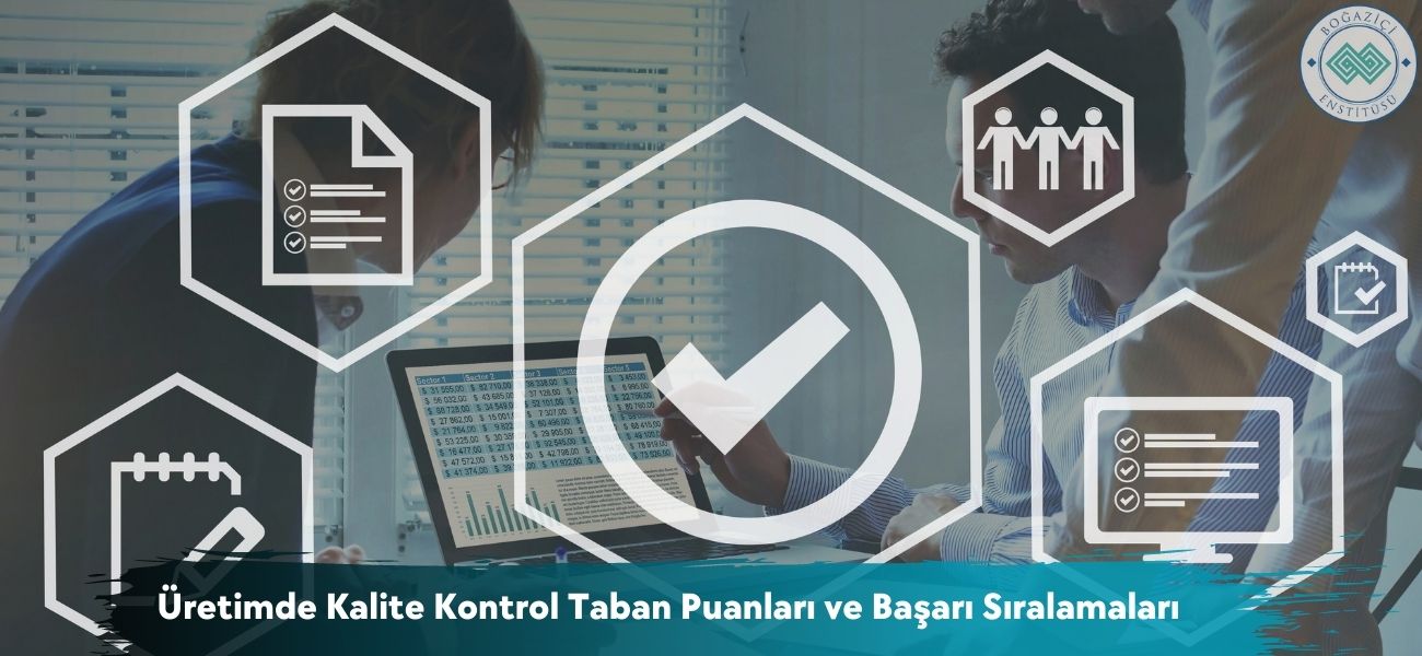 Üretimde Kalite Kontrol 2026 Taban Puanları ve Başarı Sıralaması