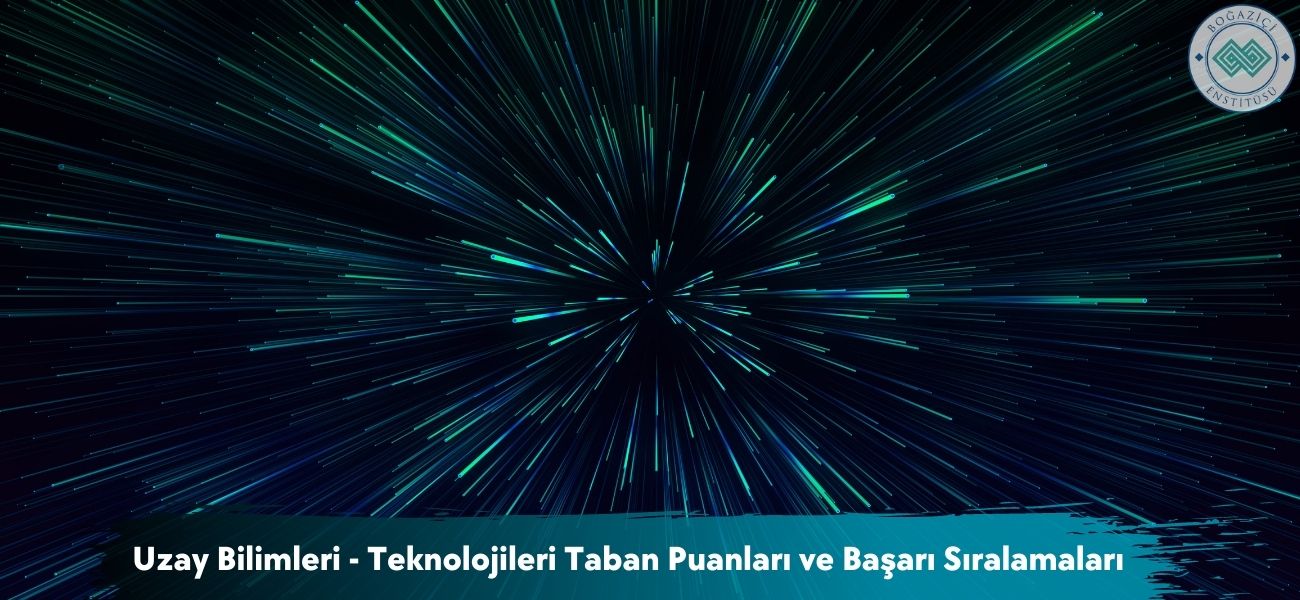 Uzay Bilimleri - Teknolojileri 2026 Taban Puanları ve Sıralaması Uzay Bilimleri - Teknolojileri 2026 Taban Puanları ve Sıralaması