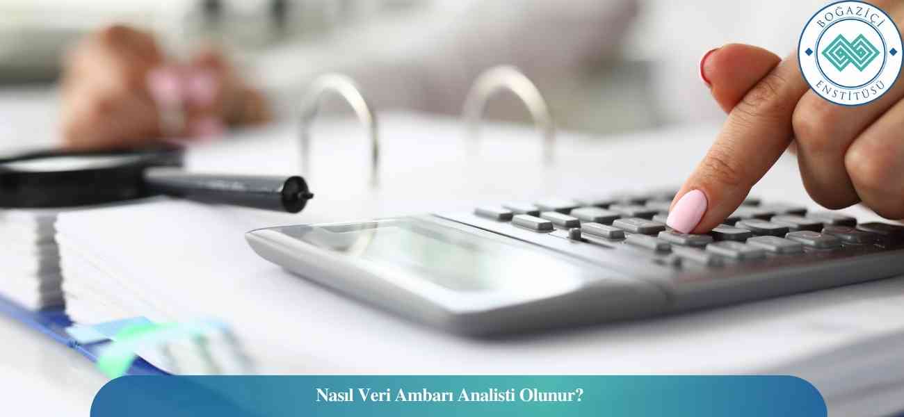 Nasıl Veri Ambarı Analisti Olunur? Veri Ambarı Analisti Ne İş Yapar? Nasıl Veri Ambarı Analisti Olunur? Veri Ambarı Analisti Ne İş Yapar?