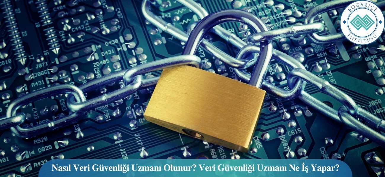 Nasıl Veri Güvenliği Uzmanı Olunur? Veri Güvenliği Uzmanı Ne İş Yapar? Nasıl Veri Güvenliği Uzmanı Olunur? Veri Güvenliği Uzmanı Ne İş Yapar?