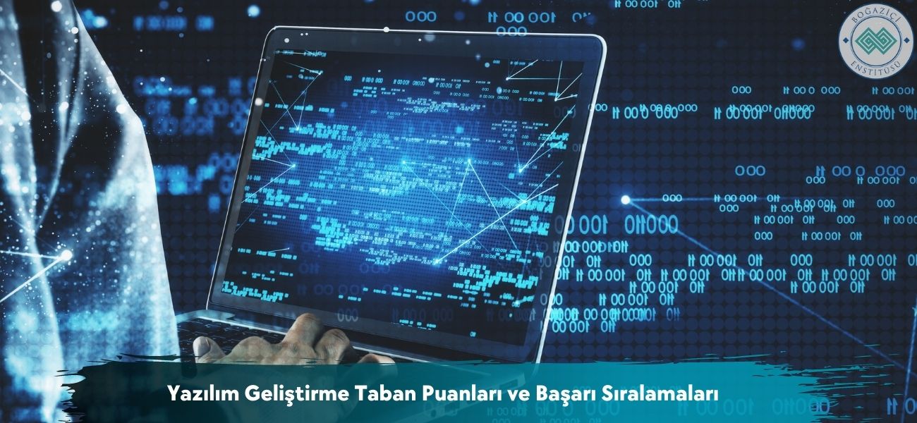 Yazılım Geliştirme 2026 Taban Puanları ve Başarı Sıralamaları Yazılım Geliştirme 2026 Taban Puanları ve Başarı Sıralamaları