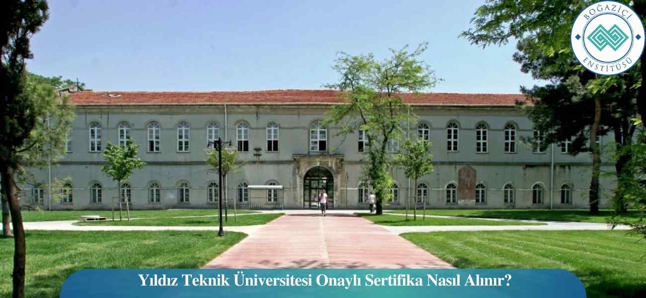 Yıldız Teknik Üniversitesi Onaylı Sertifika Nasıl Alınır?