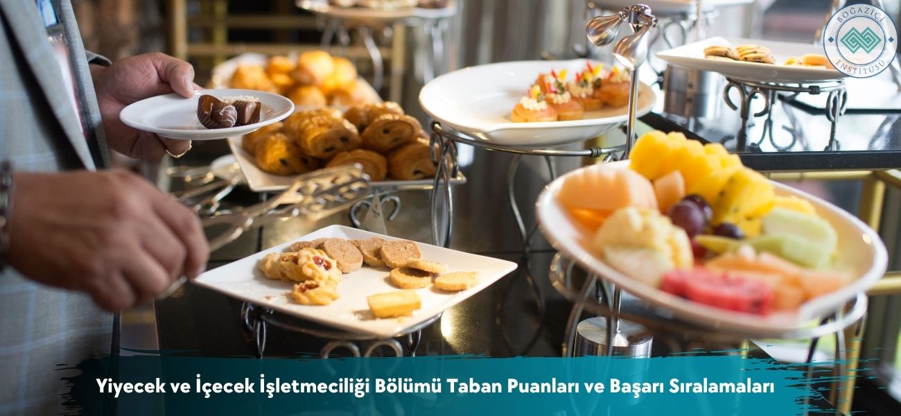 Yiyecek ve İçecek İşletmeciliği Bölümü 2026 Taban Puanları 
