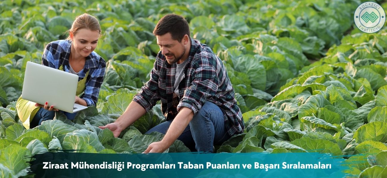 Ziraat Mühendisliği Programları 2026 Taban Puanları ve Sıralaması
