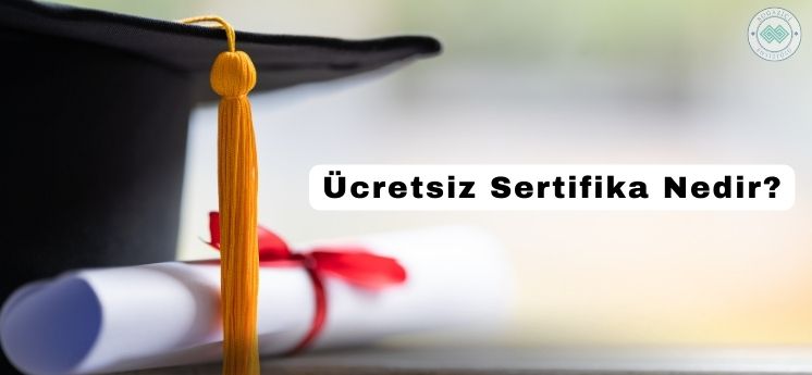 &uuml;cretsiz sertifika nedir