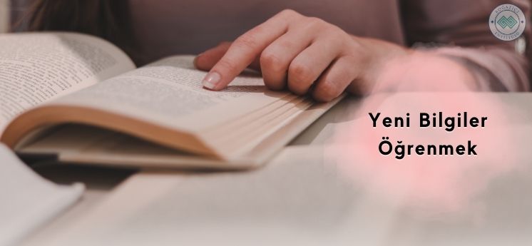 Yeni Bilgiler &Ouml;ğrenmek
