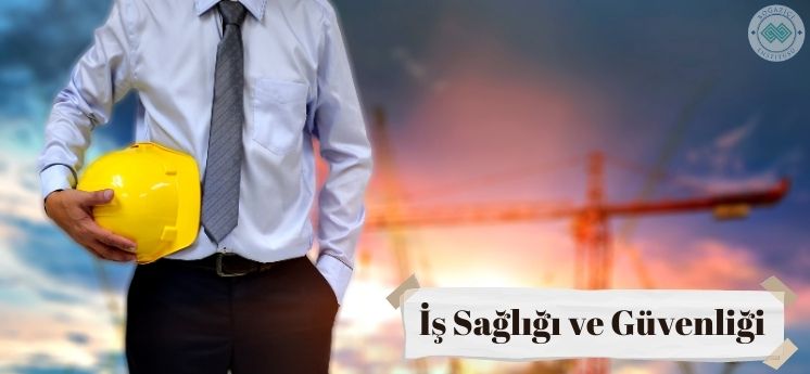 uzaktan eğitim b&ouml;l&uuml;mleri İş Sağlığı ve G&uuml;venliği